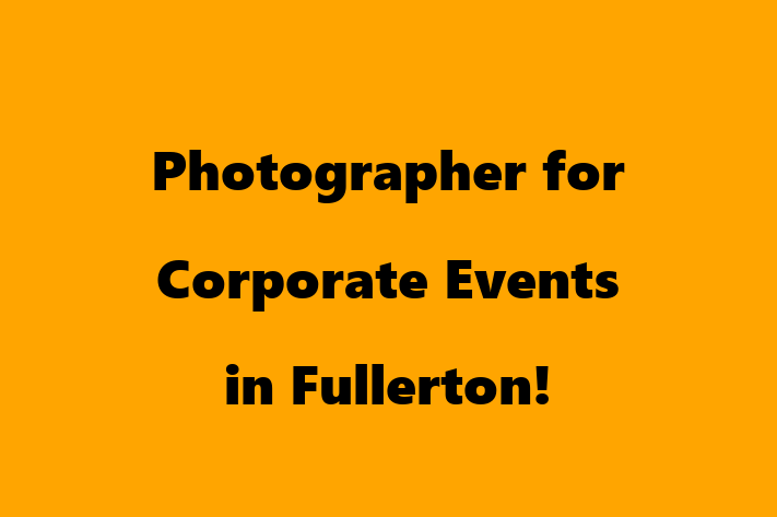 Photographer for Corporate Events in Fullerton