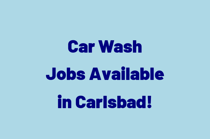 Car Wash Jobs Available in Carlsbad