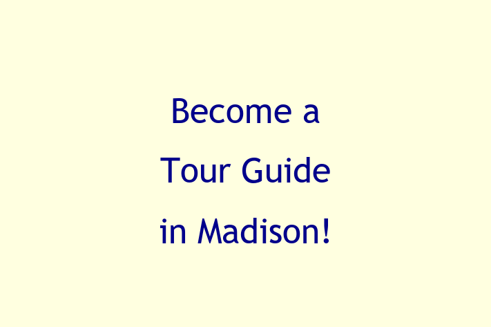 Become a Tour Guide in Madison