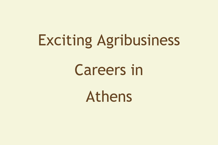 Exciting Agribusiness Careers in Athens