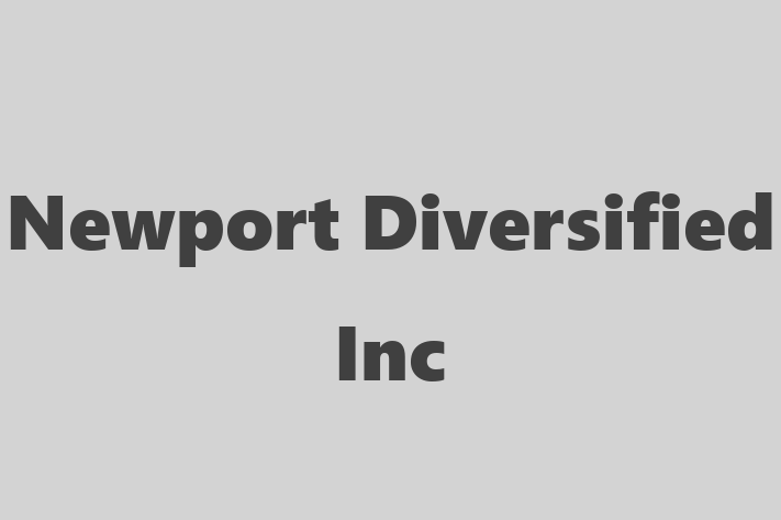 Employee Relations Newport Diversified Inc