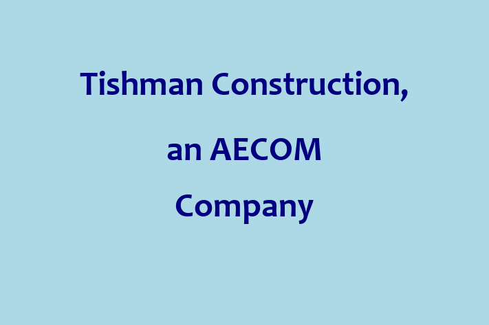 Talent Management Tishman Construction an AECOM Company