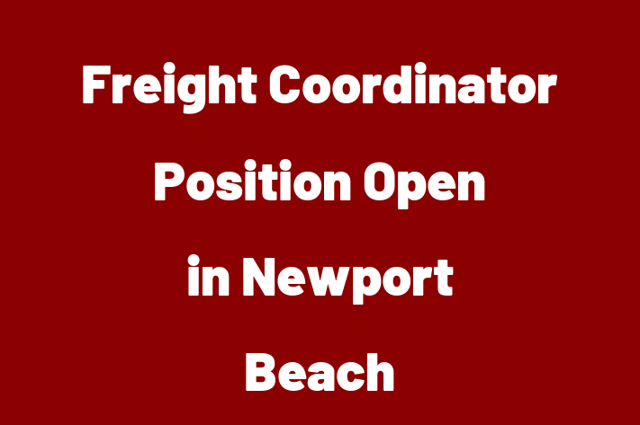 Freight Coordinator Position Open in Newport Beach