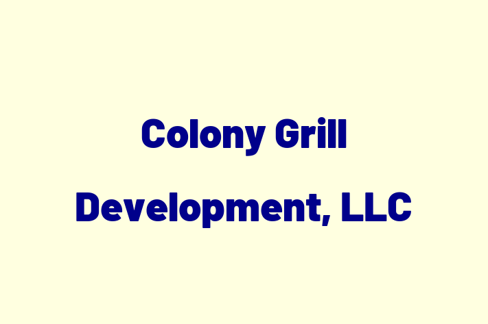 Human Resource Management Colony Grill Development LLC