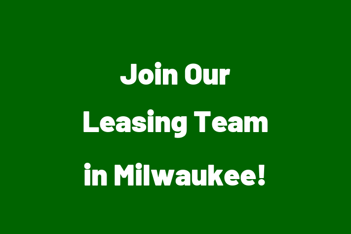 Join Our Leasing Team in Milwaukee