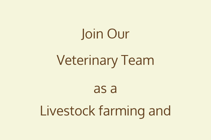 Join Our Veterinary Team as a Livestock farming and veterinary medicine in Pembroke Pines