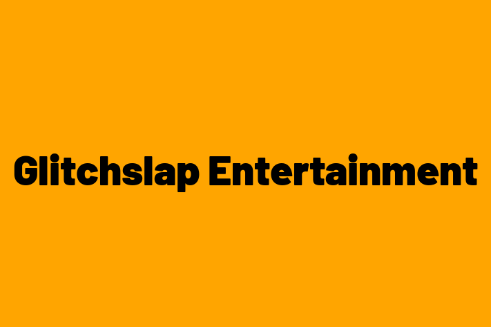 Tech Firm Glitchslap Entertainment