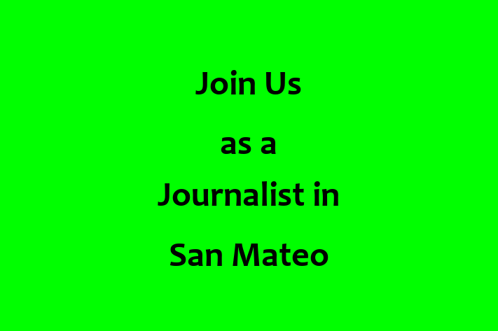 Join Us as a Journalist in San Mateo