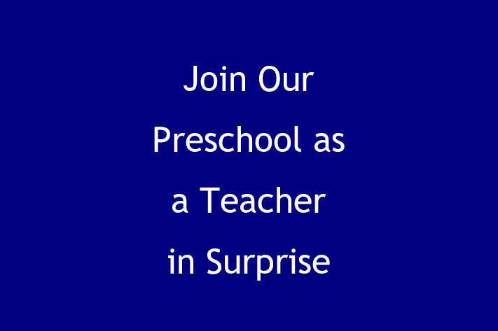 Join Our Preschool as a Teacher in Surprise