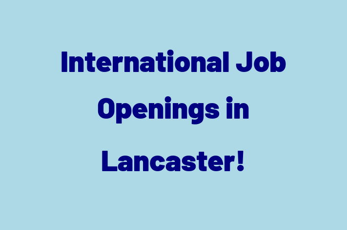 International Job Openings in Lancaster