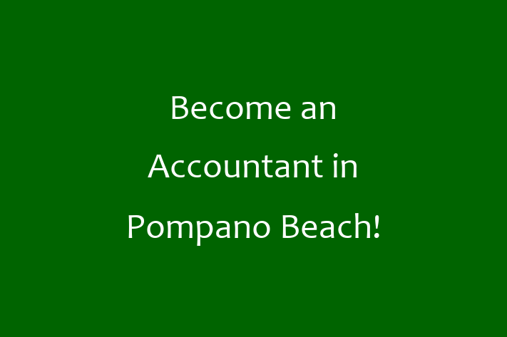 Become an Accountant in Pompano Beach