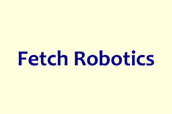 Software Solutions Provider Fetch Robotics