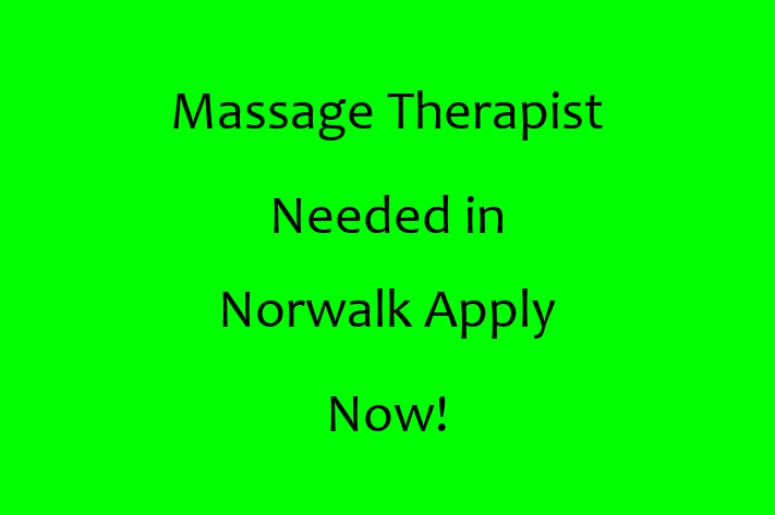 Massage Therapist Needed in Norwalk Apply Now