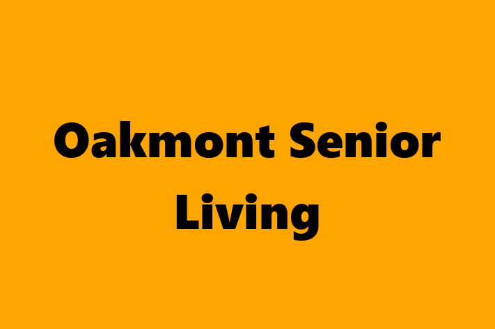 HR Administration Oakmont Senior Living