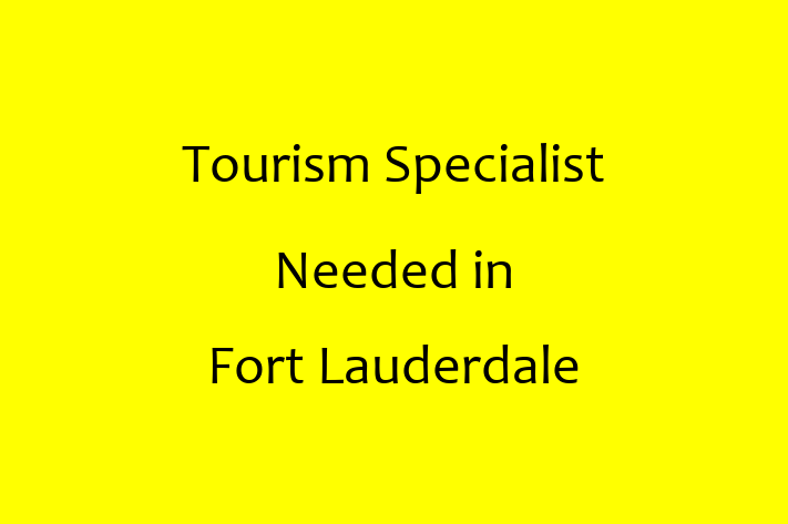 Tourism Specialist Needed in Fort Lauderdale