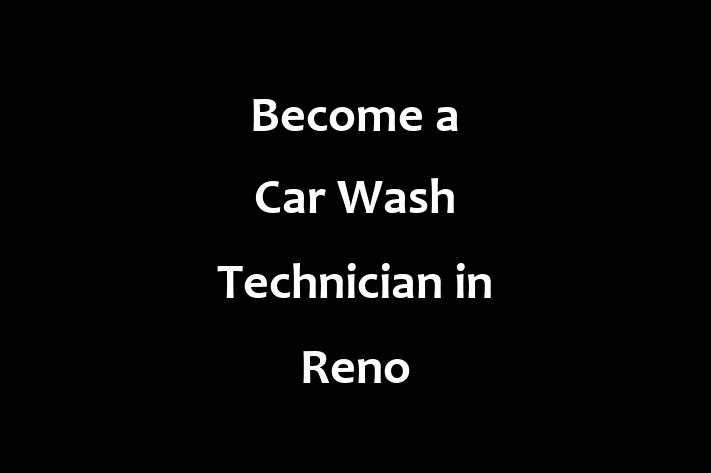 Become a Car Wash Technician in Reno