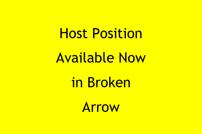 Host Position Available Now in Broken Arrow