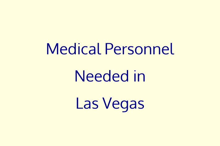 Medical Personnel Needed in Las Vegas