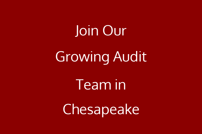 Join Our Growing Audit Team in Chesapeake