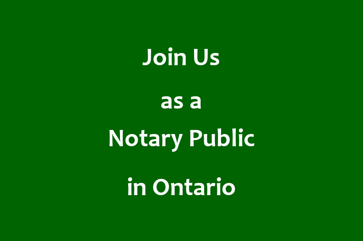 Join Us as a Notary Public in Ontario