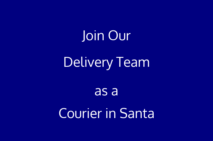 Join Our Delivery Team as a Courier in Santa Clarita