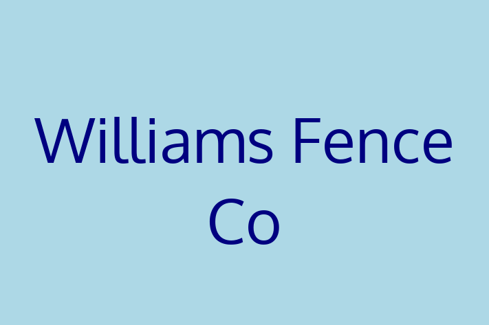 Construction firm Williams Fence Co