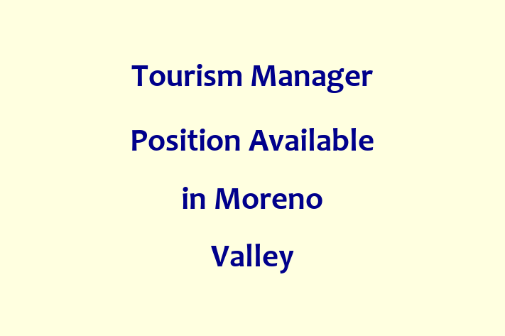 Tourism Manager Position Available in Moreno Valley