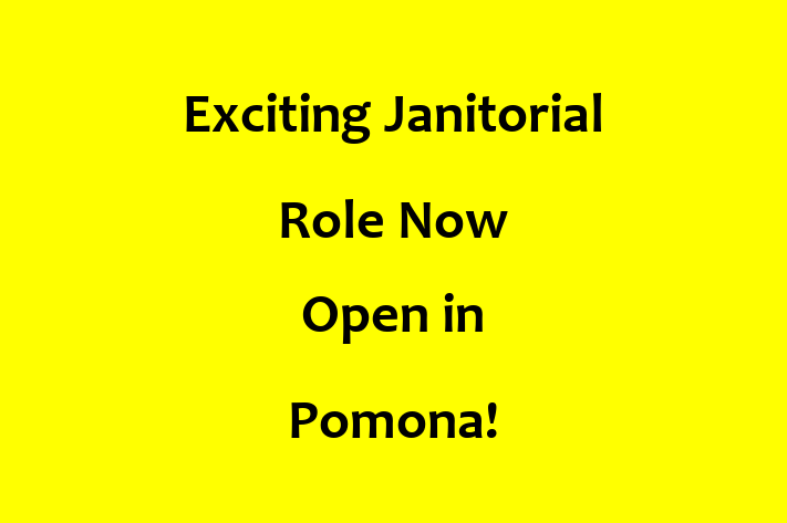 Exciting Janitorial Role Now Open in Pomona