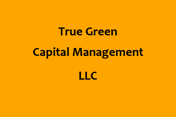 Employee Resource Management True Green Capital Management LLC