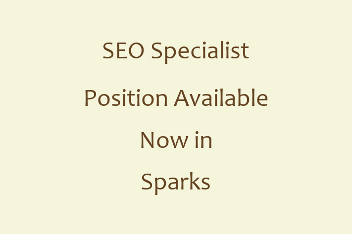 SEO Specialist Position Available Now in Sparks