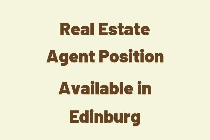 Real Estate Agent Position Available in Edinburg