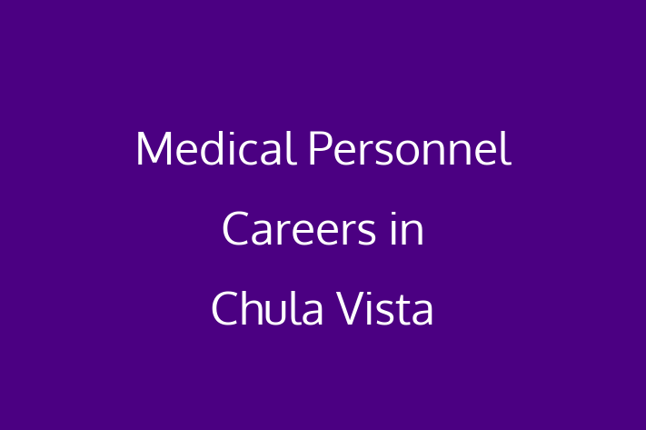 Medical Personnel Careers in Chula Vista