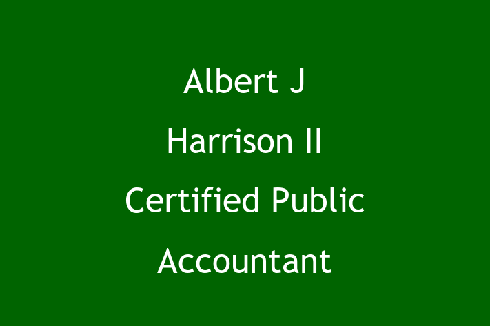 Financial Accountant Albert J Harrison II Certified Public Accountant