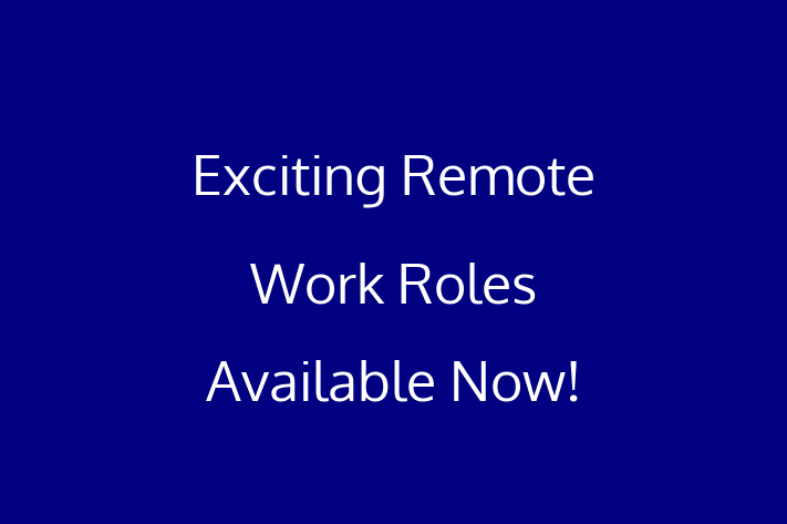 Exciting Remote Work Roles Available Now