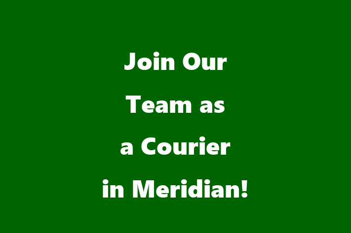 Join Our Team as a Courier in Meridian