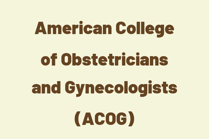 Workforce Management American College of Obstetricians and Gynecologists ACOG