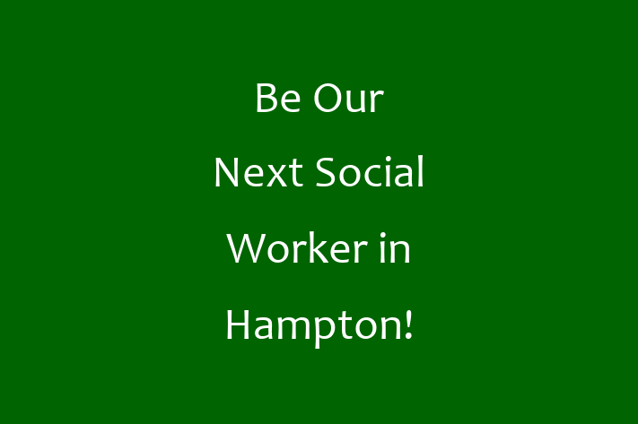 Be Our Next Social Worker in Hampton