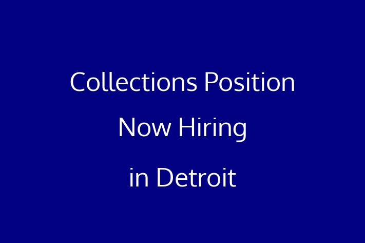 Collections Position Now Hiring in Detroit