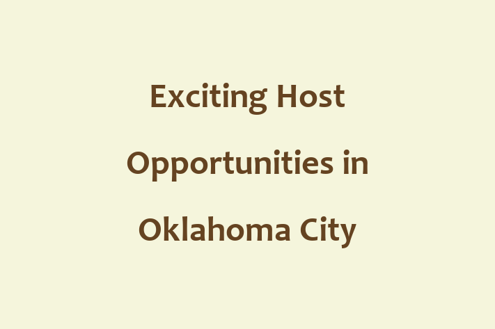 Exciting Host Opportunities in Oklahoma City