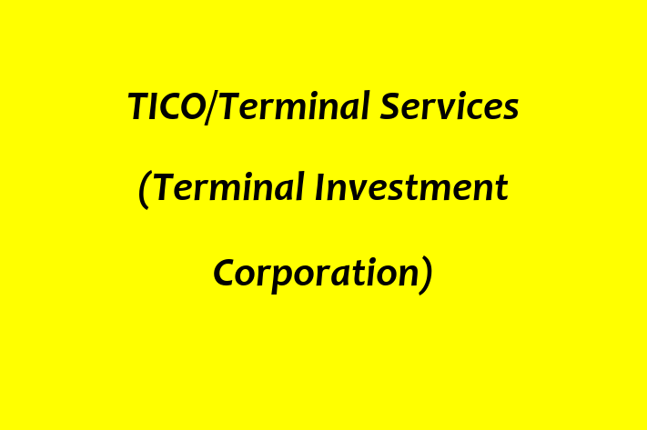 Technology Company TICOTerminal Services Terminal Investment Corporation