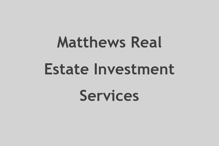 Talent Management Matthews Real Estate Investment Services