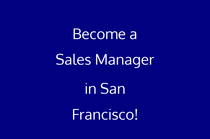 Become a Sales Manager in San Francisco