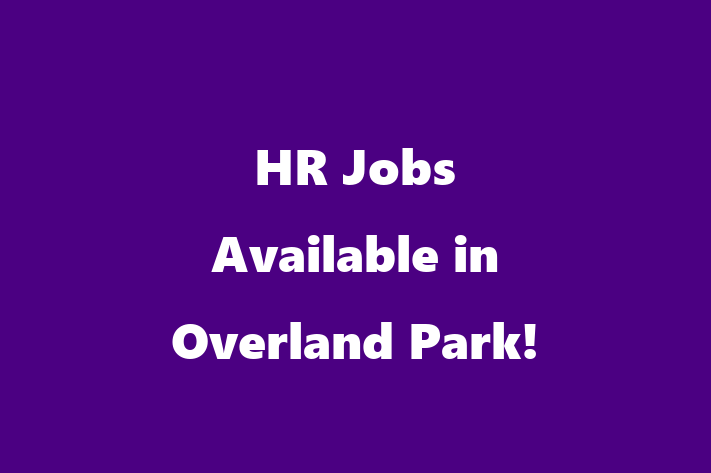 HR Jobs Available in Overland Park