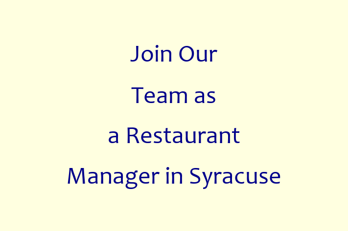 Join Our Team as a Restaurant Manager in Syracuse