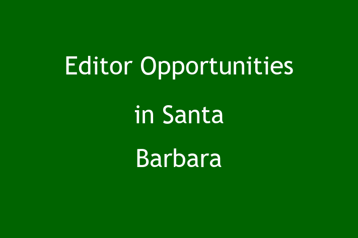 Editor Opportunities in Santa Barbara