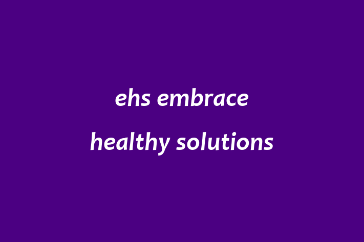 Staff Management ehs  embrace healthy solutions