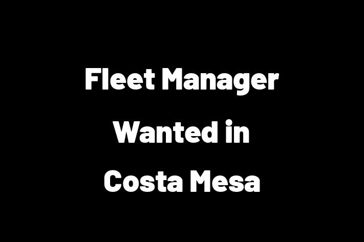 Fleet Manager Wanted in Costa Mesa