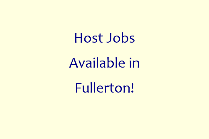 Host Jobs Available in Fullerton