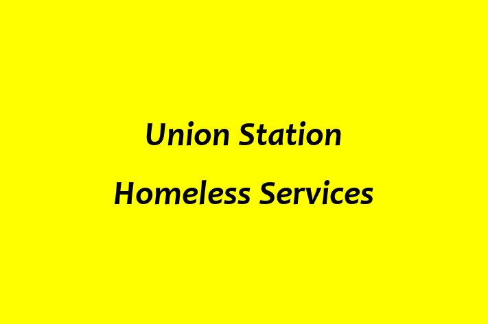 Workforce Management Union Station Homeless Services