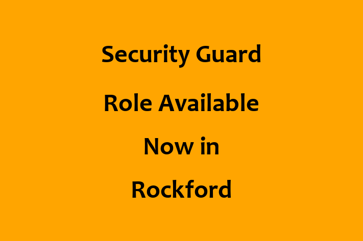 Security Guard Role Available Now in Rockford